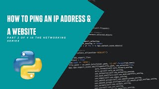 Pinging an IP Address and a website - Python Networking Video 2