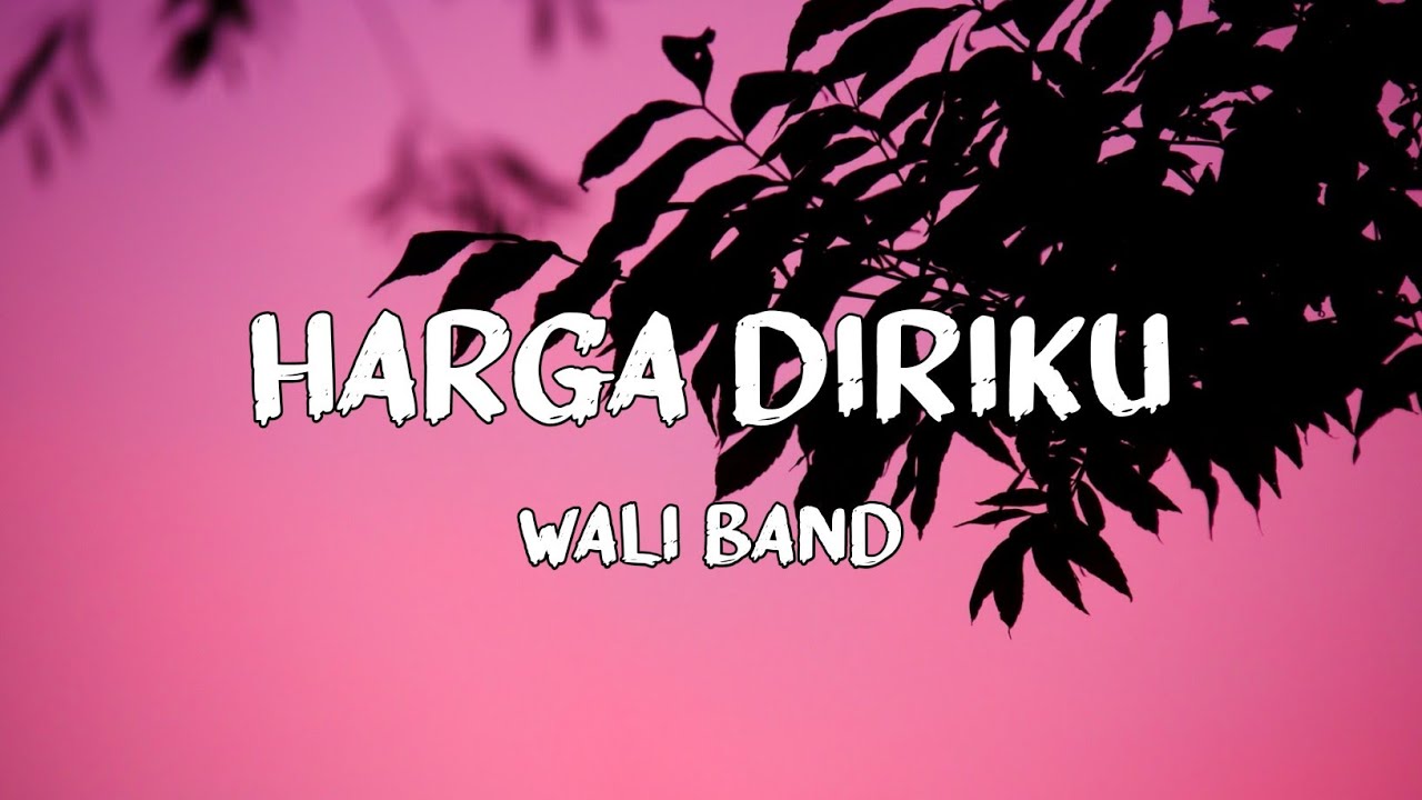 Lirik Lagu | Wali Band - Harga Diriku - YouTube