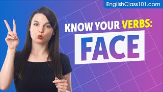 FACE - Basic Verbs - Learn English Grammar