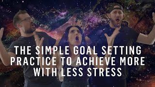 Setting Goals: Use This 2-Step Process To Achieve More With Less Stress