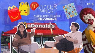 Sticker Minds Ep3 - McDonald’s y el marketing infantil: ¿Estrategia brillante o manipulación?