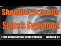 Symptoms of shoulder arthritis are discussed by ortho surgeons.