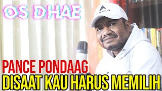 OS DHAE - DISAAT KAU HARUS MEMILIH (PANCE PONDAAG) // LAGU NOSTALGIA