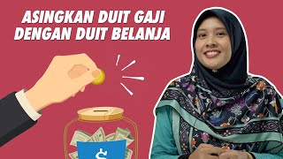 Asingkan Duit Gaji dengan Duit Belanja