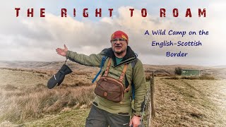 A Wild Camp on the English-Scottish Border | The Right to Roam | Cheviot Hills | Northumberland