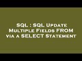 SQL : SQL Update Multiple Fields FROM via a SELECT Statement