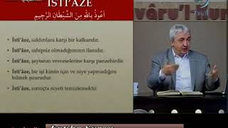 İstiâze, insanın niyetini temizlemesidir / Prof  Dr  Mehmet Okuyan