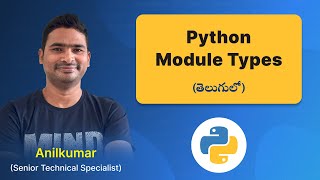 P125 - Understanding the Types of Python Modules [in Telugu]