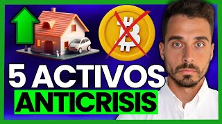 5 Activos ANTICRISIS Para PROTEGER Tu Dinero *PREPÁRATE CORRECTAMENTE