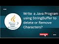 Exercise - 2 c) Java Program using StringBuffer to delete or Remove Characters?