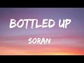 Soran - Bottled Up (Lyrics)