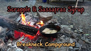 Scrapple \u0026 Sassafras Syrup ~ Breakneck Campground