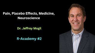 Jeffrey Mogil: Pain, Placebo Effects, Medicine, Neuroscience | R-Academy Episode 2