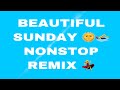 BEAUTIFUL SUNDAY #nocpr #remix #tiktok