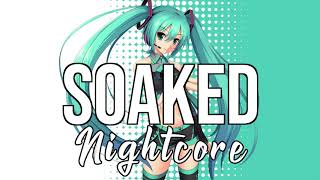 (NIGHTCORE) Soaked - Bene