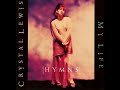 Crystal Lewis - Hymns My Life - Full Album