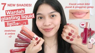 REVIEW 7 SHADES BARU WARDAH GLASTING LIQUID LIP Ratu Adellya