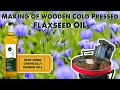 Poshtik Sutra Wooden Cold Pressed Flaxseed Oil || 100% Natural || Chemical Free