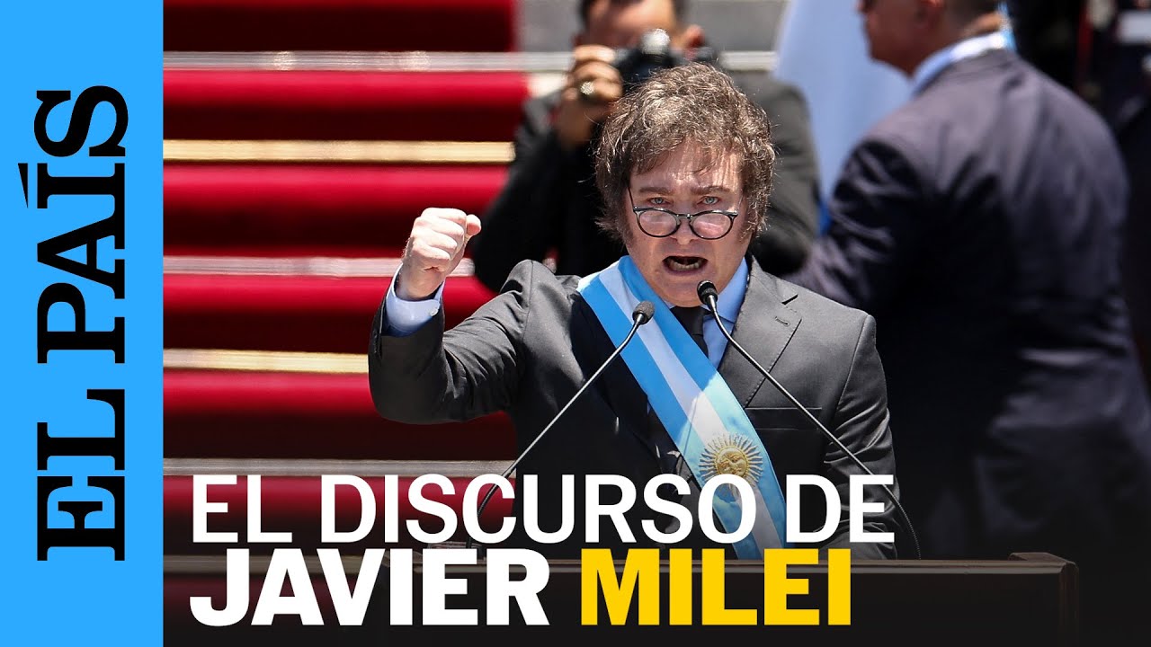 ARGENTINA | El Discurso De Javier Milei Como Presidente | EL PAÍS - YouTube