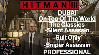 Hitman 3: Dubai - On Top Of The World - The Classics - All In One - Professional Difficulty
