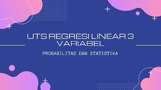 Contoh Data Asli Regresi Linear 3 Variabel Pada Excel - Probabilitas dan Statistik