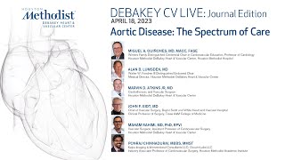 4.18.2023 DeBakey CV Live: Journal Edition: Aortic Disease: The Spectrum of Care
