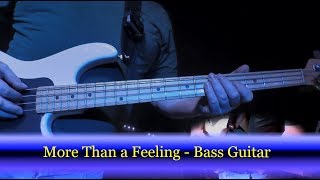 Play Bass - More Than a Feeling - Boston - Bass Guitar Cover