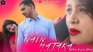 NAIN MATAKA ( PART 1 ) HINDI SHORT FILM  ||  ACTION & LOVE STORY || SANJEEV & NANIA