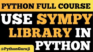 Symbolic Mathematics Made Easy with Python's SymPy Module!
