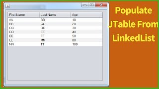 JAVA - How To Populate JTable From a Linkedlist In Java Netbeans [ With Source Code ]