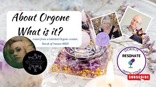 Talking about Orgone with Norah of Inanna MBS LLC