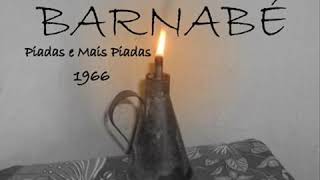 BARNABÉ / PIADAS E MAIS PIADAS 1966