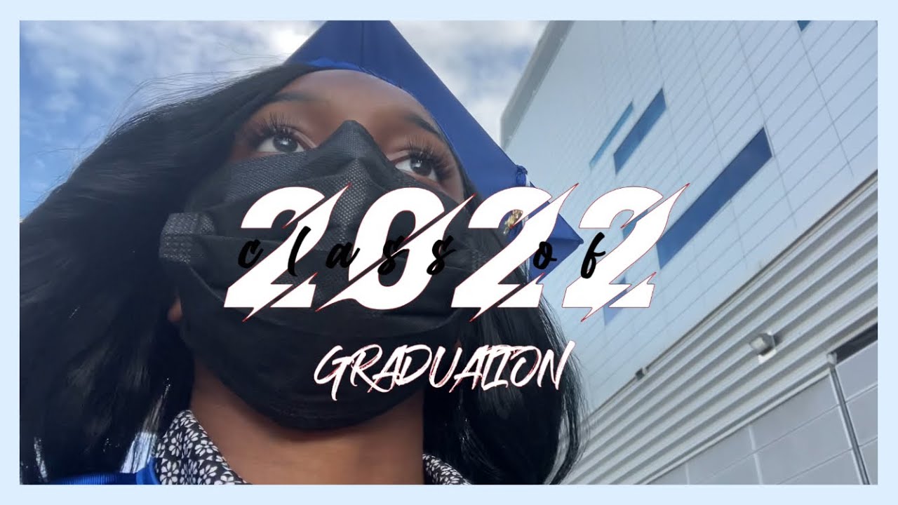 Class Of 2022 Graduation | Mini Vlog - YouTube