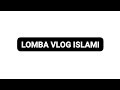 LOMBA VLOG ISLAMI TENTANG REMAJA AKHLAQUL KARIMAH