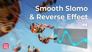 Amazing Slow Motion and Reverse Effect Trick (InShot Tutorial)