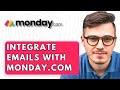 How To Integrate Emails With Monday.com [2026 Guide]