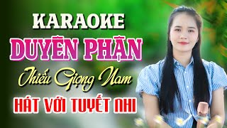Karaoke Duyên Phận - Thiếu Giọng Nam | Song Ca Với Tuyết Nhi Organ