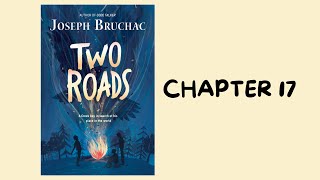 Chapter 17 of Two Roads by Joseph Bruchac