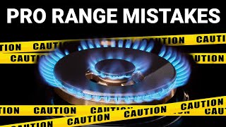 Appliance Mistakes to Avoid: Buying a Pro Range