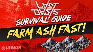 INSANE Ash Farming Methods | Last Oasis Survival Guide