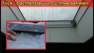 Schnee vom Dachfenster entfernen und vom Eis befreien -  Dachfenster im Winter öffnen Lifehack