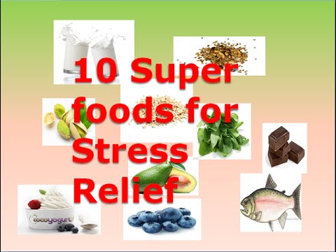 10 Superfoods to help reduce stress and anxiety 10 Superfoods to help reduce stress and anxiety