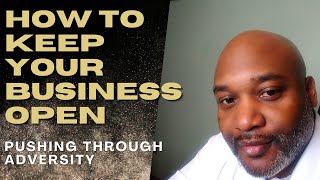 How To Keep Your Business Open