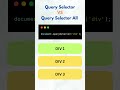 Query Selector Vs Query Selector All #css #js #html #shortvideo #shorts #viral #viralvideo video