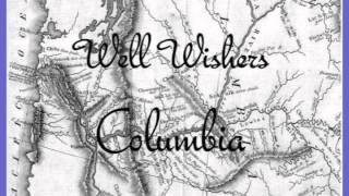 Well Wishers - Columbia