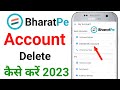 bharatpe account delete kaise kare 2023 | how to delete bharatpe account |