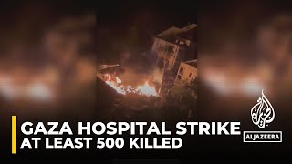 At least 500 killed in Israeli air strike on Gaza hospital: Health Ministry