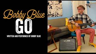 Go - Bobby Blue (Official Audio) | bobbyblue.net | Indie Folk Pop Singer Songwriter