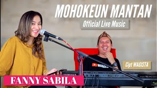MOHOKEUN MANTAN FANNY SABILA Ft WAGISTA TV Live Music