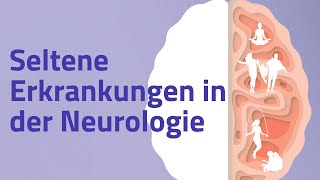 Seltene Erkrankungen in der Neurologie